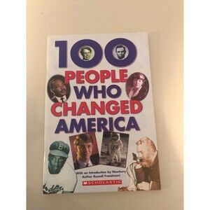 100 People Who Changed America - Paperback By Russell Freedman Very Good